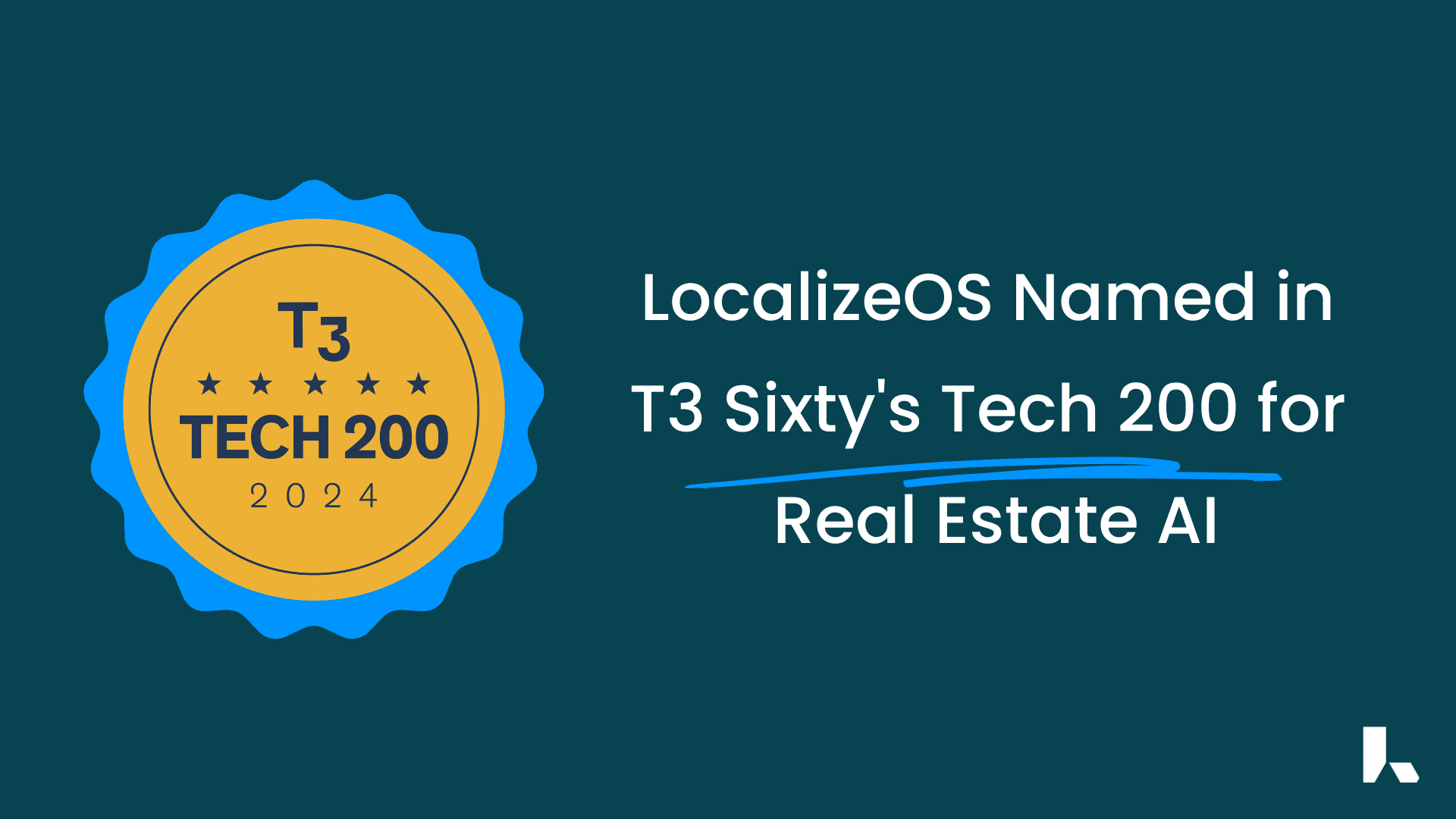 LocalizeOS Named in T3 Sixty’s Tech 200 for Real Estate AI